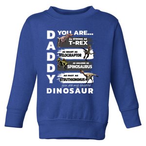 Daddy You Are As Strong As Tfunny Giftrex Funny Dinosaur Gift Toddler Sweatshirt