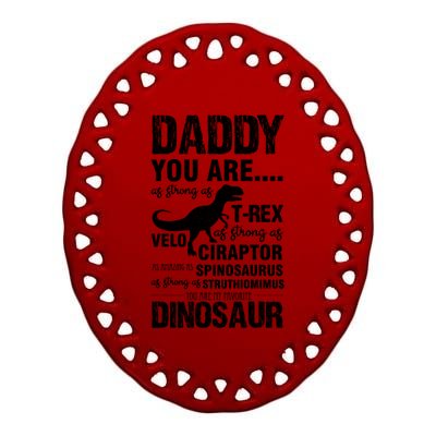 Daddy You Are Strong As Tgiftrex Dinosaur Funny Father's Day Gift Ceramic Oval Ornament