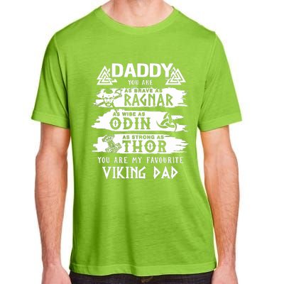 Daddy You Are As Brave As Ragnar You Are My Favourite Viking Dad Adult ChromaSoft Performance T-Shirt