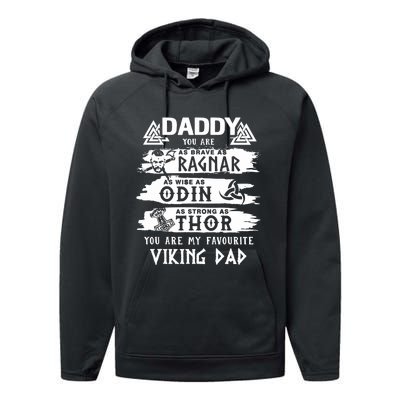 Daddy You Are As Brave As Ragnar You Are My Favourite Viking Dad Performance Fleece Hoodie