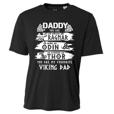 Daddy You Are As Brave As Ragnar You Are My Favourite Viking Dad Cooling Performance Crew T-Shirt