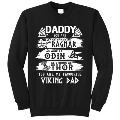 Daddy You Are As Brave As Ragnar You Are My Favourite Viking Dad Sweatshirt