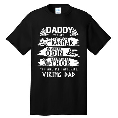 Daddy You Are As Brave As Ragnar You Are My Favourite Viking Dad Tall T-Shirt