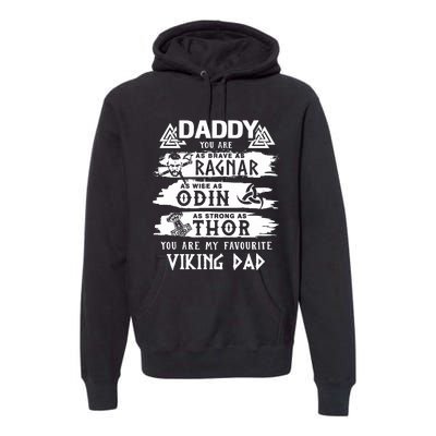 Daddy You Are As Brave As Ragnar You Are My Favourite Viking Dad Premium Hoodie