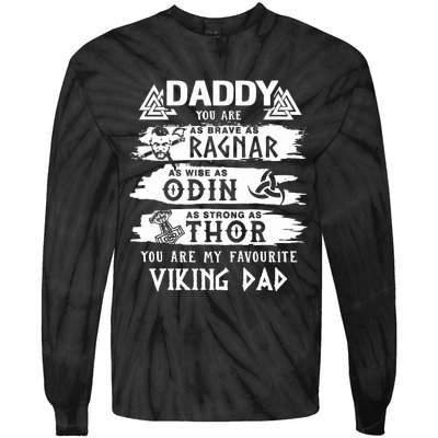 Daddy You Are As Brave As Ragnar You Are My Favourite Viking Dad Tie-Dye Long Sleeve Shirt