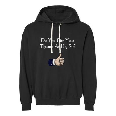 Do You Bite Your Thumb Shakespeare Garment-Dyed Fleece Hoodie