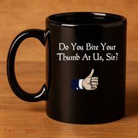 Do You Bite Your Thumb Shakespeare 11oz C Handle Ceramic Mug
