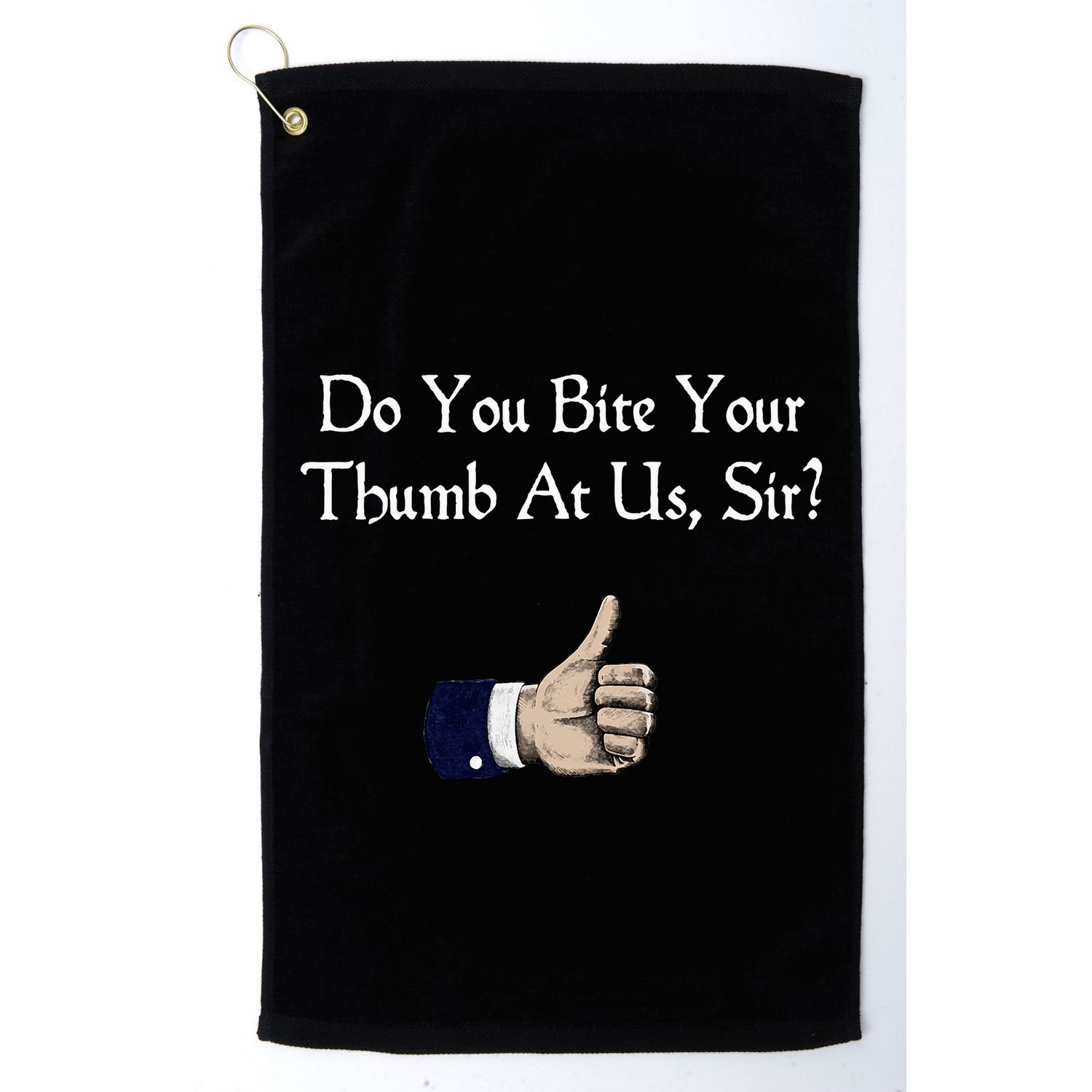 Do You Bite Your Thumb Shakespeare Golf Towel