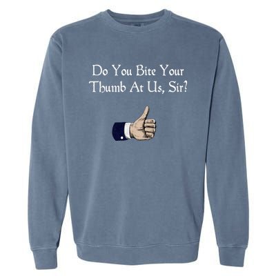 Do You Bite Your Thumb Shakespeare Garment-Dyed Sweatshirt