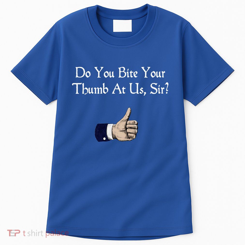 Do You Bite Your Thumb Shakespeare Tall T-Shirt
