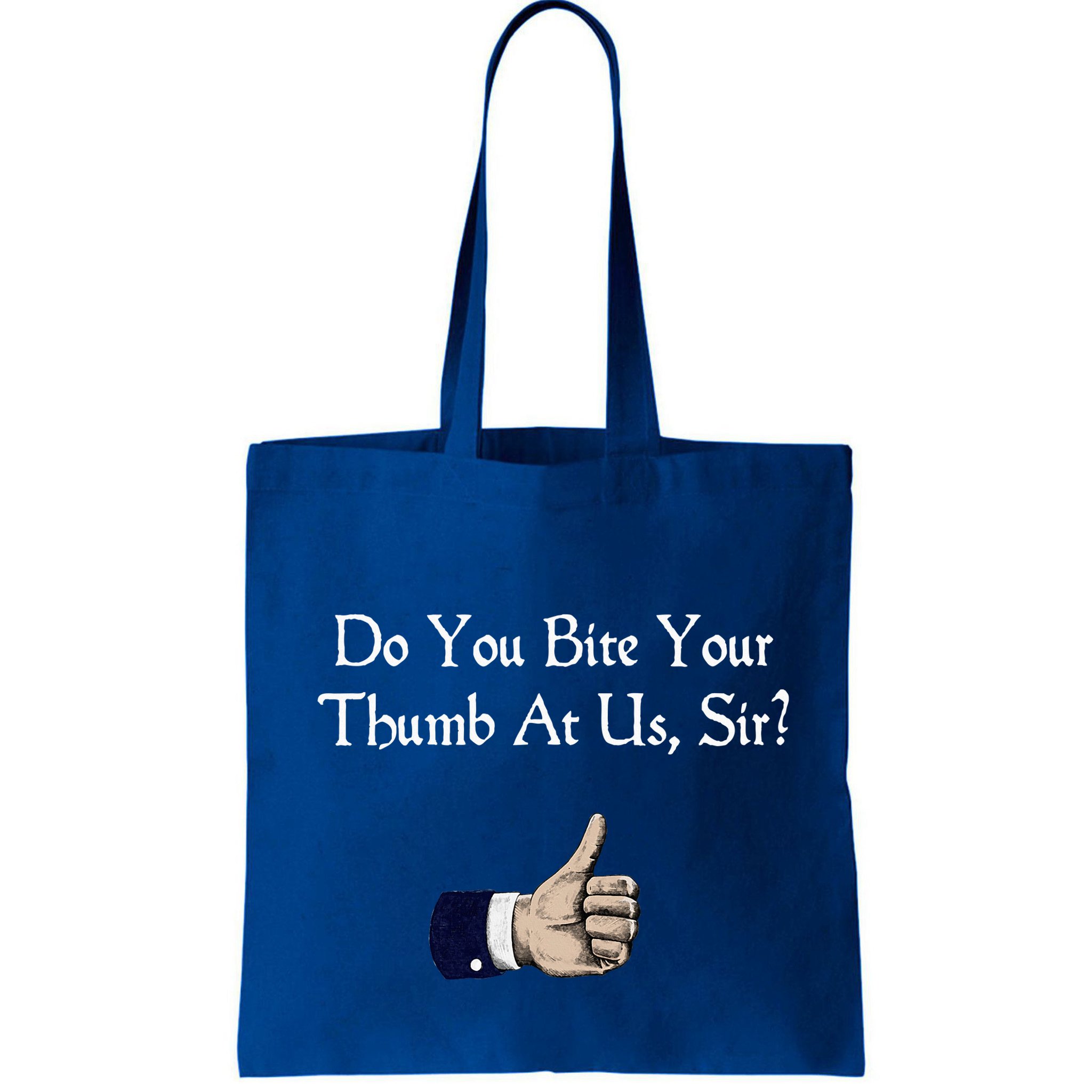 Do You Bite Your Thumb Shakespeare Bag
