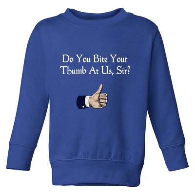 Do You Bite Your Thumb Shakespeare Toddler Sweatshirt