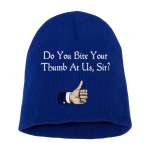 Do You Bite Your Thumb Shakespeare Short Acrylic Beanie