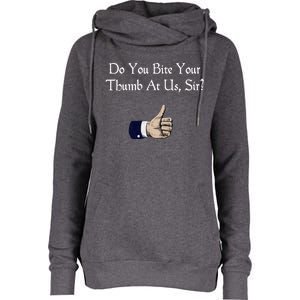 Do You Bite Your Thumb Shakespeare Womens Funnel Neck Pullover Hood