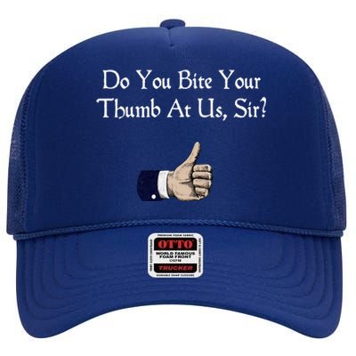 Do You Bite Your Thumb Shakespeare High Crown Mesh Back Trucker Hat