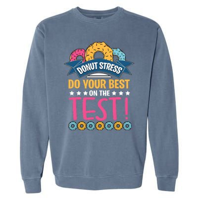 Do Your Best On The Test Day Garment-Dyed Sweatshirt