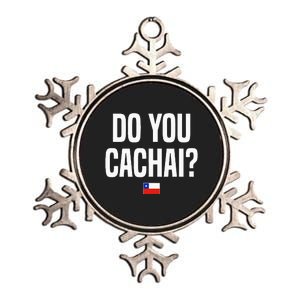 Do You Cachai Chilean Slang Chile Metallic Star Ornament