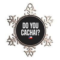 Do You Cachai Chilean Slang Chile Metallic Star Ornament