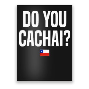 Do You Cachai Chilean Slang Chile Poster