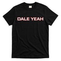 Dale Yeah T-Shirt