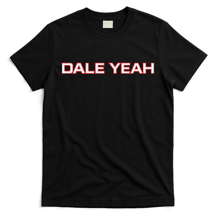 Dale Yeah T-Shirt