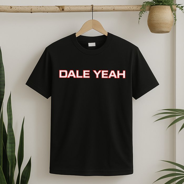 Dale Yeah T-Shirt