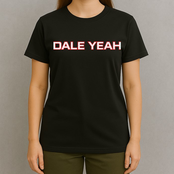 Dale Yeah T-Shirt