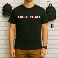 Dale Yeah T-Shirt
