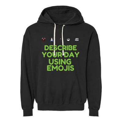 Describe Your Day Using Emojis Garment-Dyed Fleece Hoodie