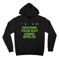 Describe Your Day Using Emojis Hoodie