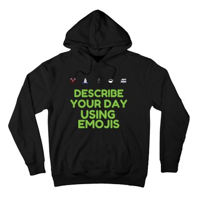 Describe Your Day Using Emojis Hoodie