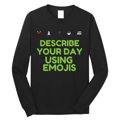 Describe Your Day Using Emojis Long Sleeve Shirt