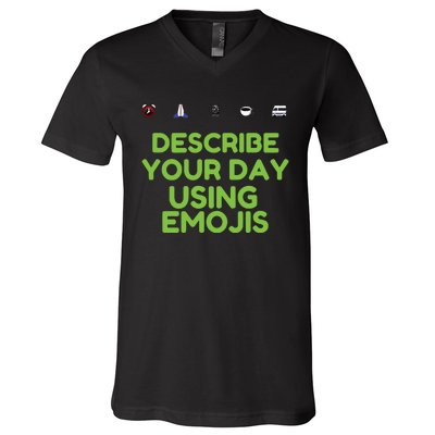 Describe Your Day Using Emojis V-Neck T-Shirt