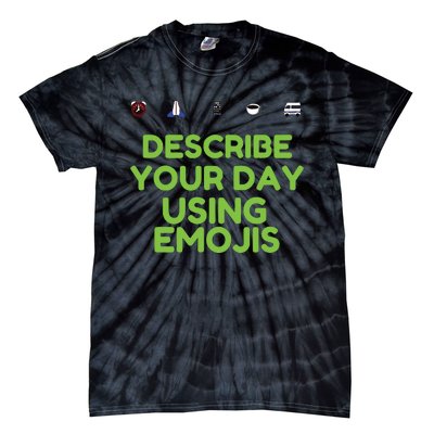 Describe Your Day Using Emojis Tie-Dye T-Shirt