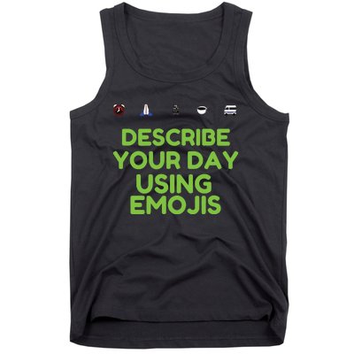 Describe Your Day Using Emojis Tank Top