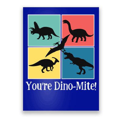 Dinosaur You're Dinogiftmite Funny S Dino Meaningful Gift Poster