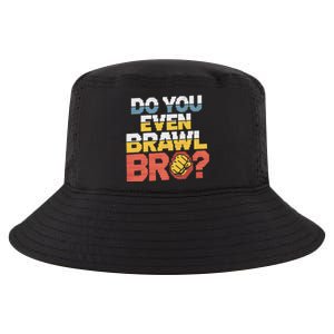 Do You Even Brawl Bro Gamer Cool Comfort Performance Bucket Hat