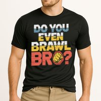 Do You Even Brawl Bro Gamer Cooling Performance Crew T-Shirt
