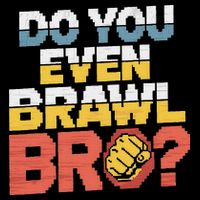 Do You Even Brawl Bro Gamer Impact Tech Backpack