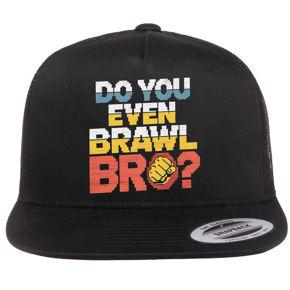 Do You Even Brawl Bro Gamer Flat Bill Trucker Hat