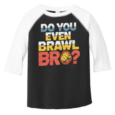 Do You Even Brawl Bro Gamer Toddler Fine Jersey T-Shirt