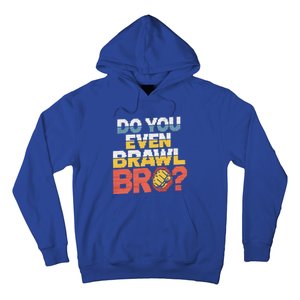 Do You Even Brawl Bro Gamer Hoodie