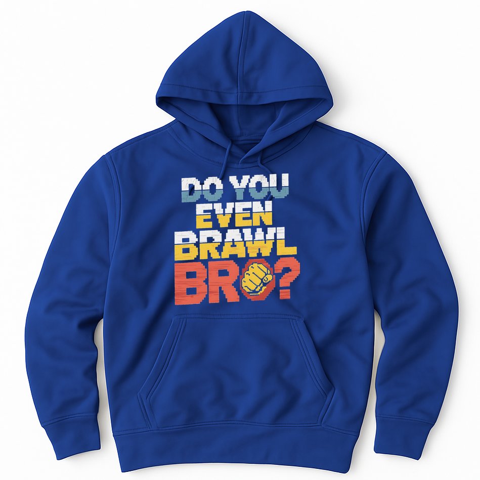 Do You Even Brawl Bro Gamer Hoodie