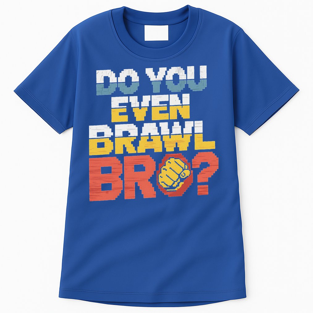 Do You Even Brawl Bro Gamer Tall T-Shirt