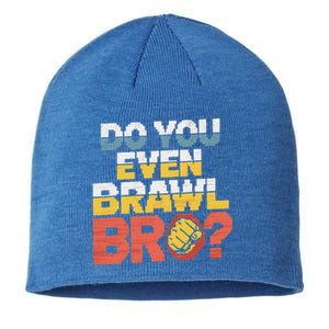 Do You Even Brawl Bro Gamer Sustainable Beanie