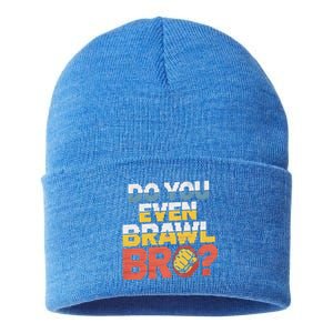 Do You Even Brawl Bro Gamer Sustainable Knit Beanie