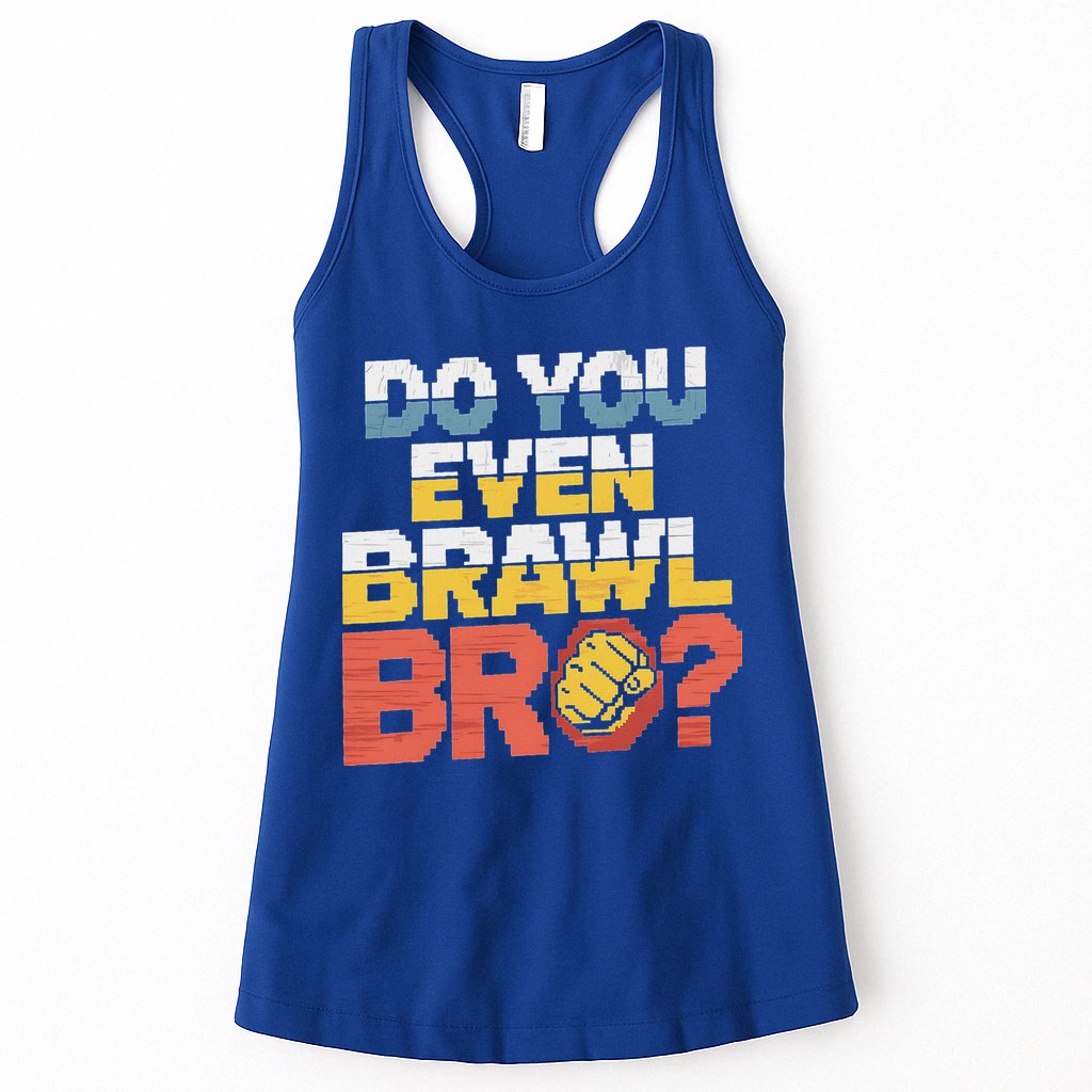 Do You Even Brawl Bro Gamer Womens Tank Top