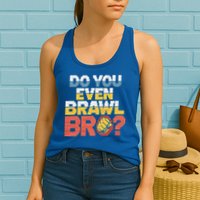 Do You Even Brawl Bro Gamer Womens Tank Top