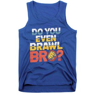 Do You Even Brawl Bro Gamer Tank Top