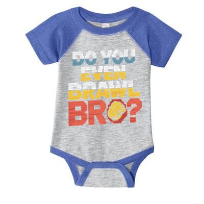 Do You Even Brawl Bro Gamer Infant Baby Jersey Bodysuit